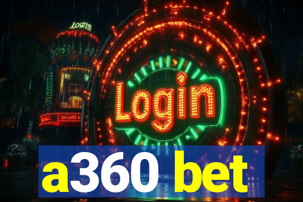 a360 bet